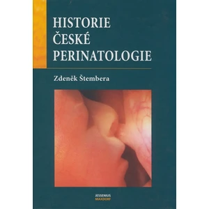 Historie české perinatologie - Štembera Zdeněk