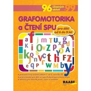 Grafomotorika a čtení SPU pro děti od 6 do 9 let -- 96 úžasných aktivit