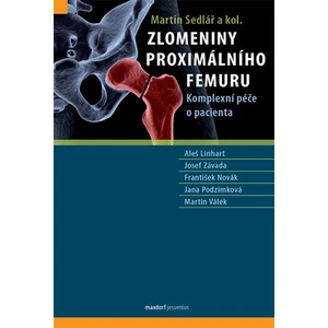 Zlomeniny proximálního femuru - Sedlář Martin