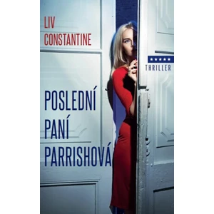 Poslední paní Parrishová - Liv Constantine