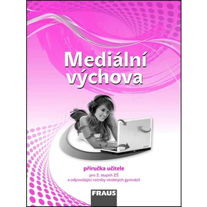 Mediální výchova -- Příručka učitele