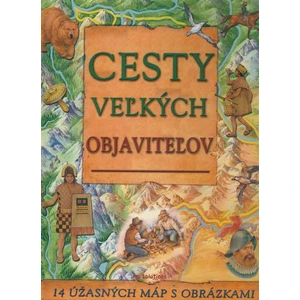 Cesty veľkých objaviteľov - Harrisonová Sarah