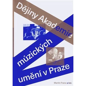 Dějiny Akademie múzických umění v Praze - Franc Martin