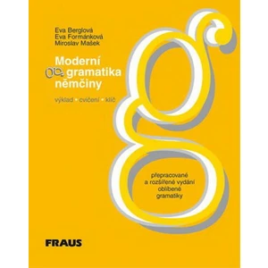 Moderní gramatika němčiny - Eva Berglová, Eva Formánková, Miroslav Mašek