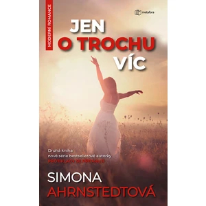 Jen o trochu víc, Ahrnstedtová Simona