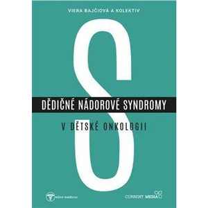 Dědičné nádorové syndromy v dětské onkologii - kolektiv autorů, Viera Bajčiová