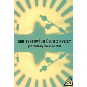 500 testových úloh z fyziky po studenty středních škol - Salach S.