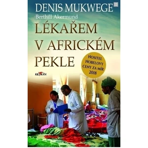 Lékařem v africkém pekle - Denis Mukwege