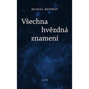 Všechna hvězdná znamení - Michal Bystrov