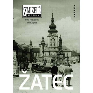 Zmizelé Čechy-Žatec - Petr Hlaváček