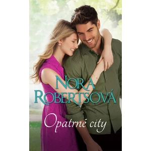 Opatrné city - Nora Robertsová