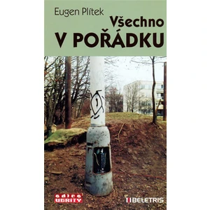 Všechno v pořádku - Eugen Plítek