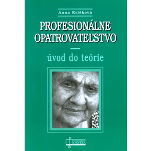 Profesionálne opatrovateľstvo - Anna Krišková