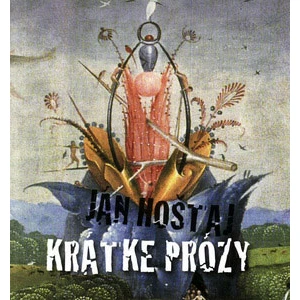 Krátke prózy - Ján Hoštaj