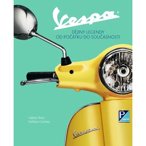 Vespa. Dějiny legendy od počátku do současnosti - Boni Valerio, Cordara Stefano