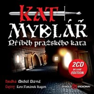 Různí interpreti – Muzikál: Kat Mydlář (Příběh pražského kata) (De Luxe Edition) CD