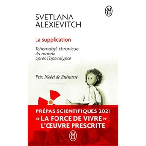 La supplication : Tchernobyl, chronique du monde apres l´apocalypse - Alexievich Svetlana