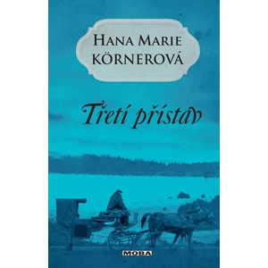 Třetí přístav - Körnerová Hana Marie