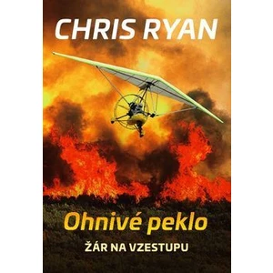 Ohnivé peklo - Chris Ryan