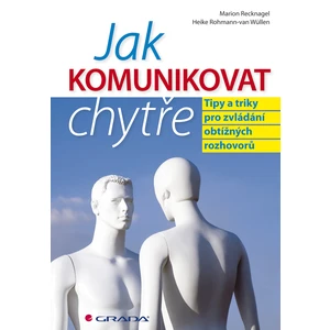 Jak komunikovat chytře, Recknagel Marion