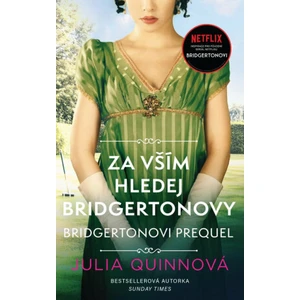 Bridgertonovi – prequel: Za vším hledej Bridgertonovy - Julia Quinn