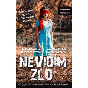 Nevidím zlo - Kristína Ježovičová, Michaela Mihoková