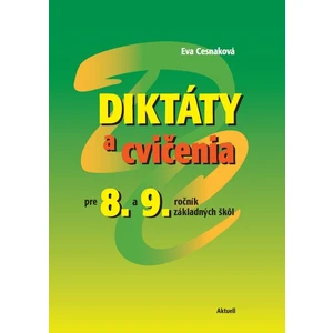 Diktáty a cvičenia pre 8. a 9. ročník základných škôl - Eva Cesnaková