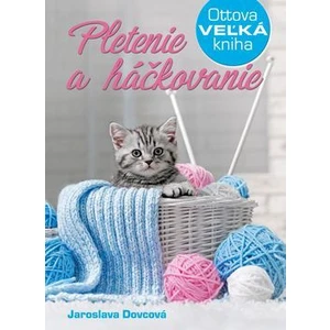 Pletenie a háčkovanie - Jaroslava Dovcová