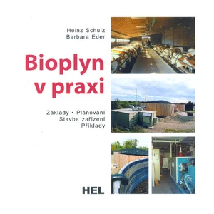 Bioplyn v praxi - Heinz Schulz, Barbara Eder