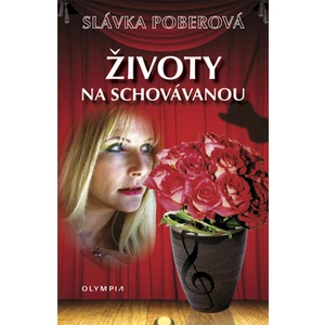 Životy na schovávanou - Slávka Poberová