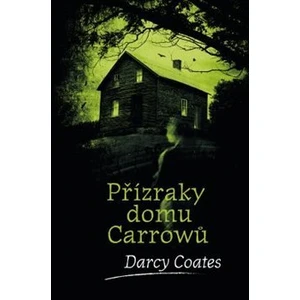 Přízraky domu Carrowů - Darcy Coates