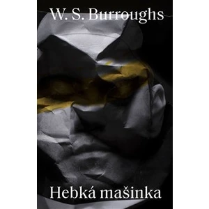 Hebká mašinka - William S. Burroughs