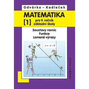 Matematika 1 pro 9. ročník základní školy - Oldřich Odvárko, Jiří Kadleček