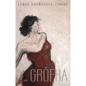 Grófka - Lenka Horňáková-Civade