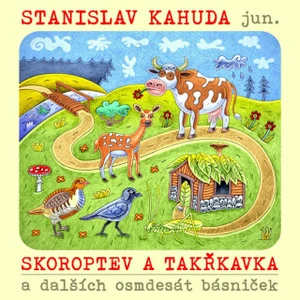 Skoroptev a Takřkavka - Kahuda Stanislav