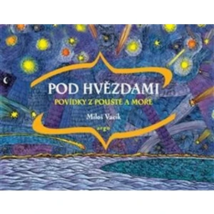 Pod hvězdami - Miloš Vacík