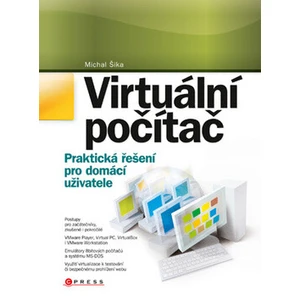 Virtuální počítač -- Praktická řešení pro domácí uživatele