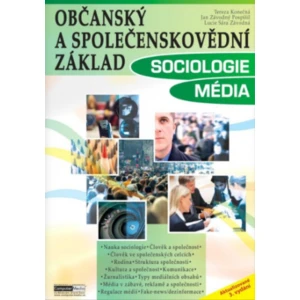 Občanský a společenskovědní základ - Sociologie, Média - Lucie Sára Závodná, Jan Závodný Pospíšil, Tereza Konečná