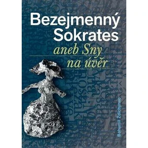 Bezejmenný Sokrates - Bohumil Ždichynec