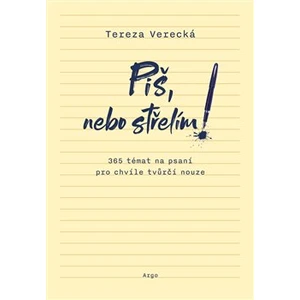 Piš, nebo střelím - Tereza Verecká