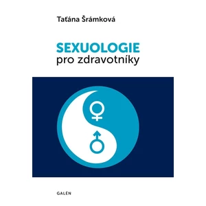 Sexuologie pro zdravotníky - Šrámková Taťána