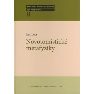 Novotomistické metafyziky II. - Letz Ján