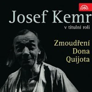 Josef Kemr – Dyk: Zmoudření Dona Quijota