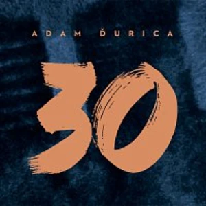 30 - Ďurica Adam [CD album]