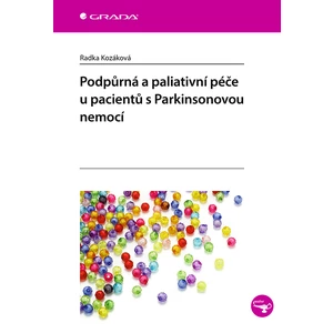 Podpůrná a paliativní péče u pacientů s Parkinsonovou nemocí, Kozáková Radka
