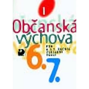 Občanská výchova I -- Učebnice pro 6. a 7. r. ZŠ