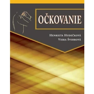 Očkovanie - Hudečková Henrieta, Švihrová Viera