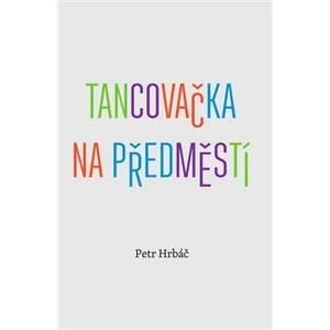 Tancovačka na předměstí - Hrbáč Petr