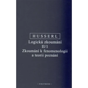 Logická zkoumání II/1 - Edmund Husserl