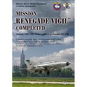 MISSION Renegade Vigil Completed - Miloslav Bauer, Radim Kostelecký, Miloslav Bauer; Radim Kostelecký